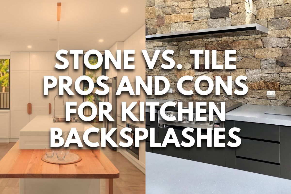 Stone vs. Tile: Pros and Cons for Kitchen Backsplashes