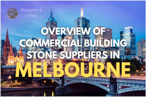 Commercial Building Stone Suppliers in Melbourne