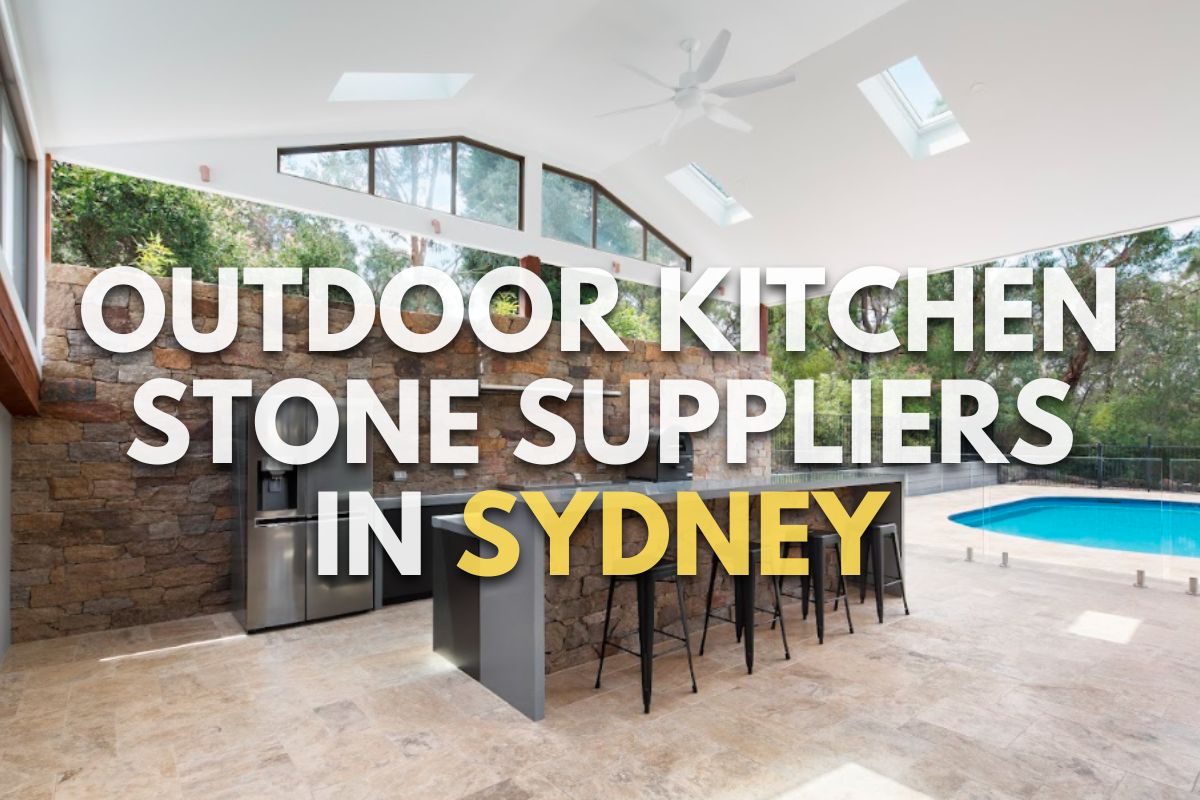Outdoor Kitchen Stone Suppliers in Sydney