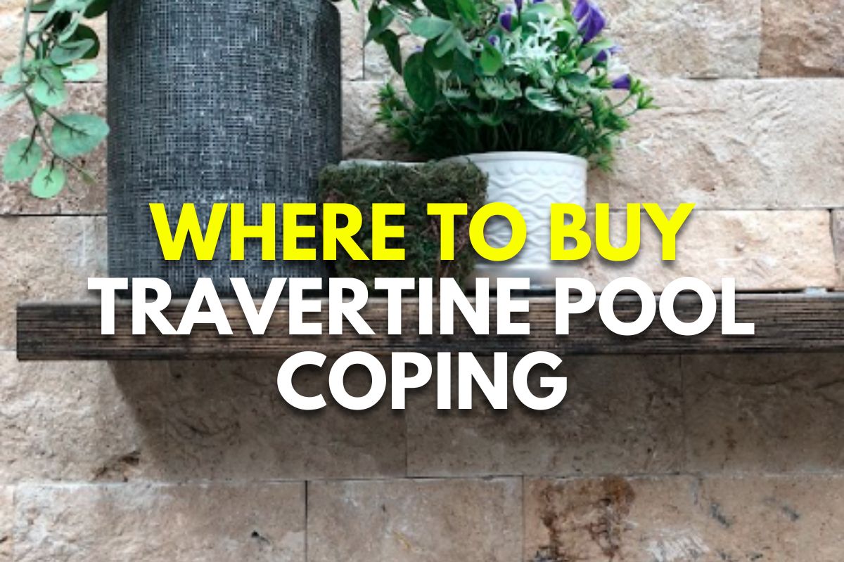 Where to Buy Travertine Pool Coping