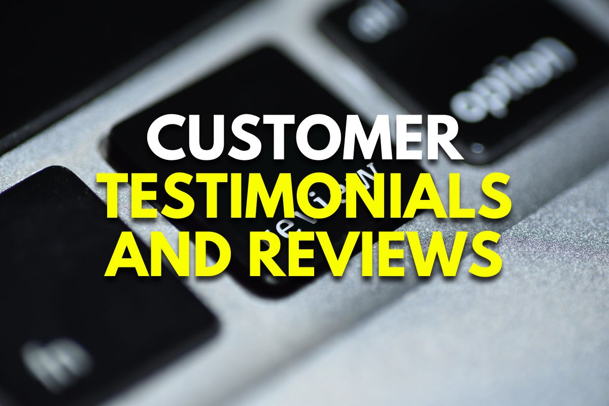 Customer Testimonials and Reviews