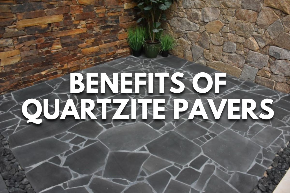 Benefits of Quartzite Pavers