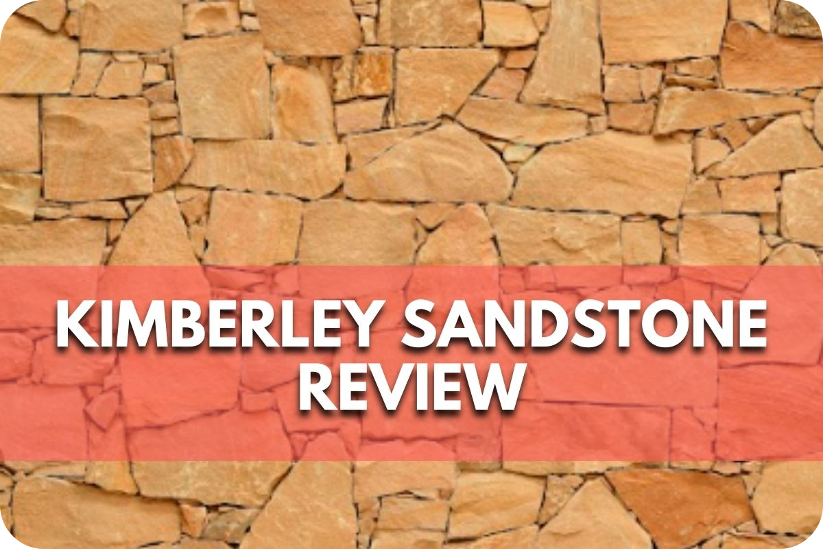 Kimberley Sandstone Review (Wall Cladding): Beauty from the Outback
